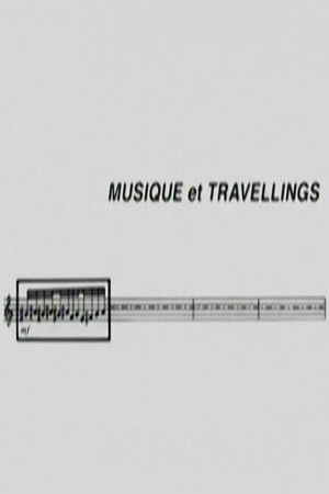 Musique et Travellings Musique et Travellings