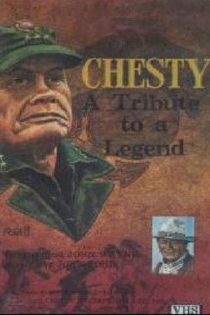 Chesty: A Tribute to a Legend Chesty: A Tribute to a Legend