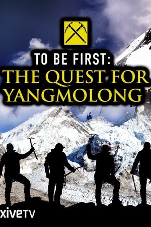 To Be First: The Quest for Yangmolong To Be First: The Quest for Yangmolong