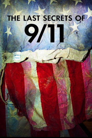 The Last Secrets Of 9/11 The Last Secrets Of 9/11