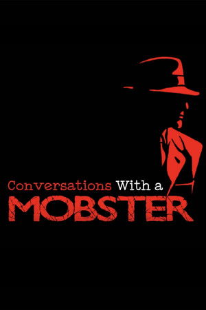 Conversations with A Mobster Conversations with A Mobster