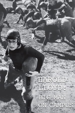Harold Lloyd: Big Man on Campus Harold Lloyd: Big Man on Campus