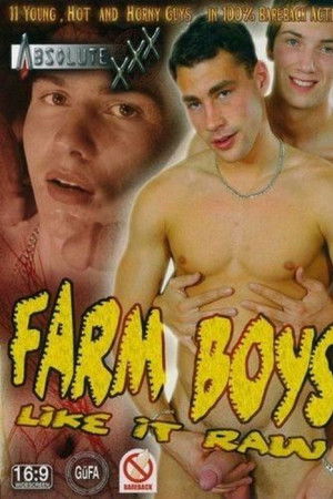 Farm Boys Like It Raw Farm Boys Like It Raw