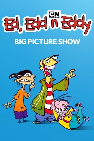 Ed, Edd n Eddy's Big Picture Show Ed, Edd n Eddy's Big Picture Show