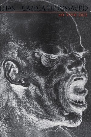 Titãs: Cabeça Dinossauro 30 Anos Titãs: Cabeça Dinossauro 30 Anos