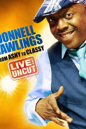 Donnell Rawlings: From Ashy to Classy Donnell Rawlings: From Ashy to Classy