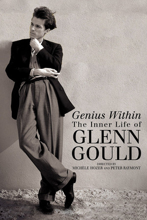 Genius Within: The Inner Life of Glenn Gould Genius Within: The Inner Life of Glenn Gould