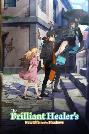 The Brilliant Healer's New Life in the Shadows The Brilliant Healer's New Life in the Shadows