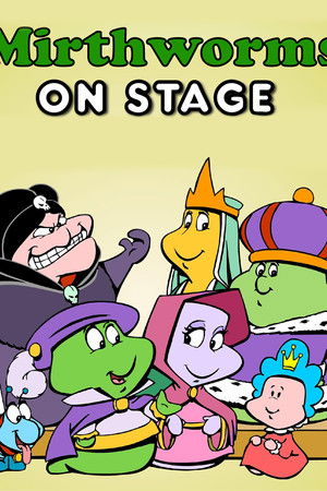 Mirthworms on Stage Mirthworms on Stage