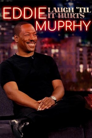 Eddie Murphy: Laugh 'Til it Hurts Eddie Murphy: Laugh 'Til it Hurts