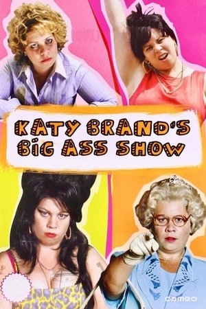 Katy Brand's Big Ass Show Katy Brand's Big Ass Show