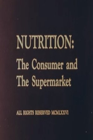 Nutrition: The Consumer and The Supermarket Nutrition: The Consumer and The Supermarket