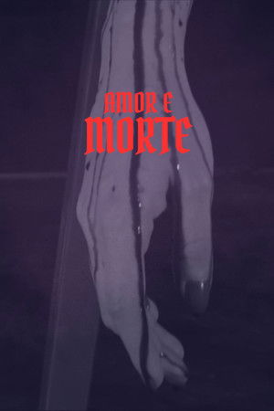 Amor e Morte Amor e Morte
