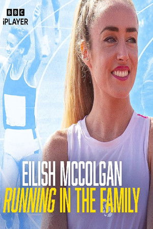 Eilish McColgan: Running in the Family Eilish McColgan: Running in the Family