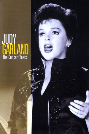 Judy Garland: The Concert Years Judy Garland: The Concert Years