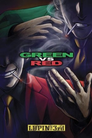 Lupin the Third: Green vs Red Lupin the Third: Green vs Red