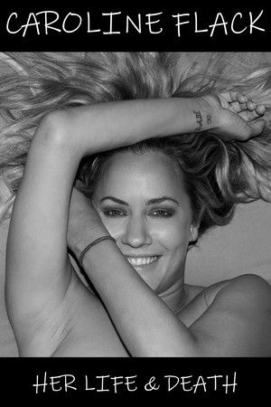 Caroline Flack: Her Life and Death Caroline Flack: Her Life and Death