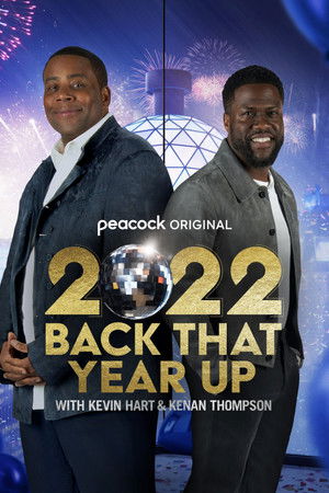 2022 Back That Year Up with Kevin Hart & Kenan Thompson 2022 Back That Year Up with Kevin Hart & Kenan Thompson