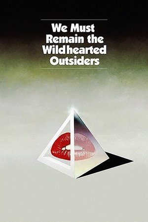 We Must Remain the Wildhearted Outsiders We Must Remain the Wildhearted Outsiders