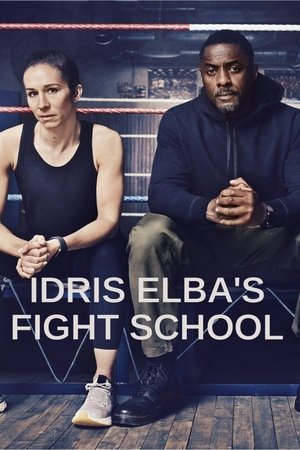 Idris Elba's Fight School Idris Elba's Fight School