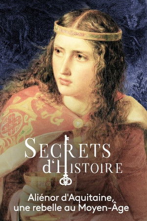 Aliénor d'Aquitaine : une rebelle au Moyen-Âge Aliénor d'Aquitaine : une rebelle au Moyen-Âge