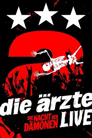 Die Ärzte: Die Nacht der Dämonen - Live Die Ärzte: Die Nacht der Dämonen - Live