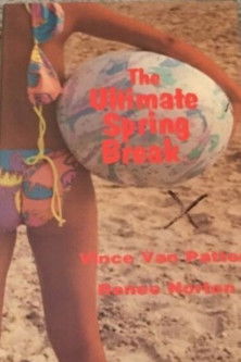 The Ultimate Spring Break The Ultimate Spring Break