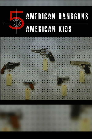 5 American Handguns - 5 American Kids 5 American Handguns - 5 American Kids