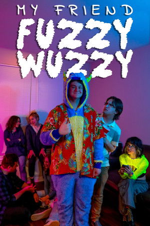 My Friend Fuzzy Wuzzy My Friend Fuzzy Wuzzy