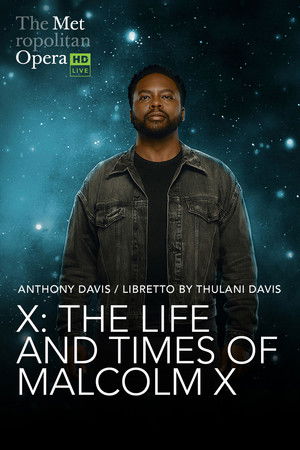 The Metropolitan Opera: The Life and Times of Malcolm X The Metropolitan Opera: The Life and Times of Malcolm X