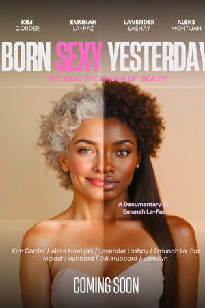 BORN SEXY YESTERDAY: Decoding the Enigma of Beauty