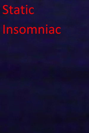 Static Insomniac Static Insomniac