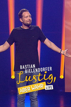 Bastian Bielendorfer live - Lustig, aber wahr! Bastian Bielendorfer live - Lustig, aber wahr!