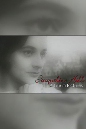 Jacqueline Hill: A Life in Pictures Jacqueline Hill: A Life in Pictures
