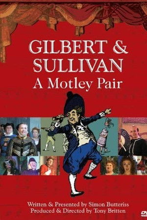 Gilbert & Sullivan: A Motley Pair