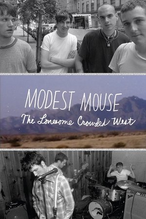 Modest Mouse: The Lonesome Crowded West Modest Mouse: The Lonesome Crowded West