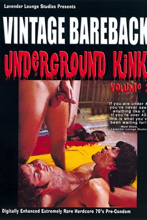 Vintage Bareback: Underground Kink 2 Vintage Bareback: Underground Kink 2