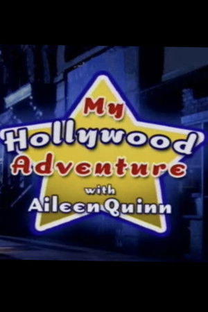 My Hollywood Adventure with Aileen Quinn My Hollywood Adventure with Aileen Quinn
