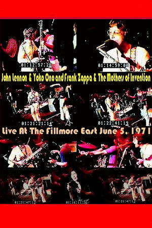 Frank Zappa, John Lennon & Yoko Ono: At Fillmore East Frank Zappa, John Lennon & Yoko Ono: At Fillmore East