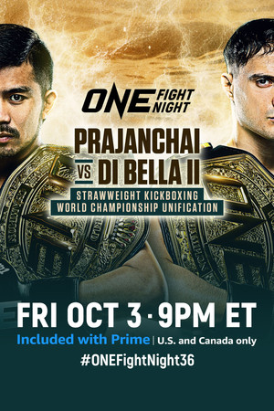 ONE Fight Night 36: Prajanchai vs. Di Bella 2 ONE Fight Night 36: Prajanchai vs. Di Bella 2