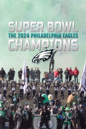 Super Bowl Champions: The 2024 Philadelphia Eagles Super Bowl Champions: The 2024 Philadelphia Eagles