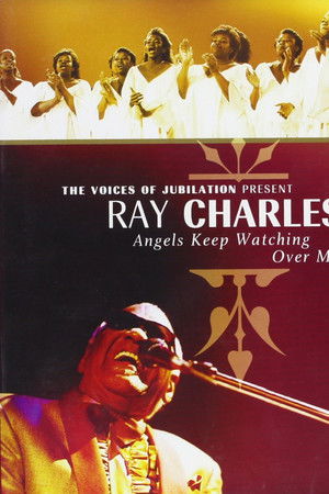 Ray Charles: Angels Keep Watching Over Me Ray Charles: Angels Keep Watching Over Me