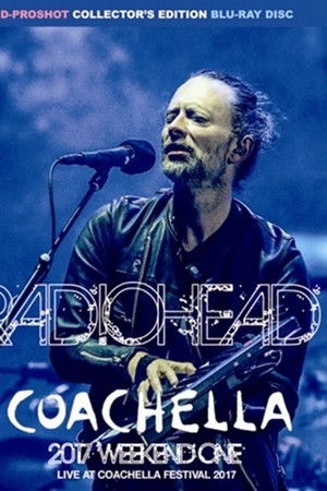 Radiohead: live from Coachella Valley Music and Arts Festival Radiohead: live from Coachella Valley Music and Arts Festival