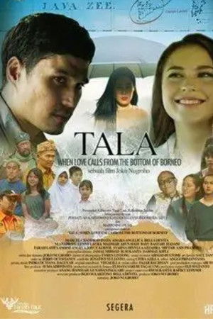 Tala: When Love Calls From the Bottom of Borneo Tala: When Love Calls From the Bottom of Borneo