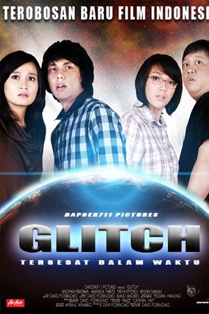 Glitch: Tersesat Dalam Waktu Glitch: Tersesat Dalam Waktu