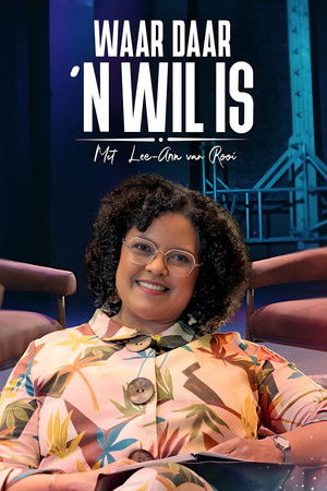 Waar Daar 'n Wil Is Waar Daar 'n Wil Is