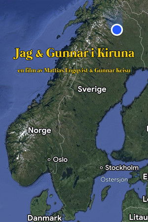 Jag & Gunnar i Kiruna