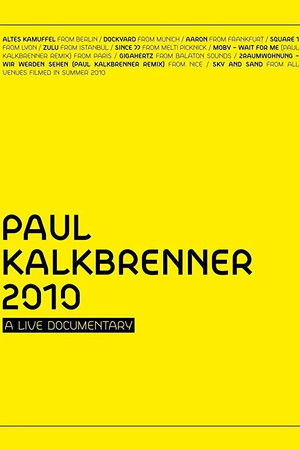 Paul Kalkbrenner: A Live Documentary Paul Kalkbrenner: A Live Documentary