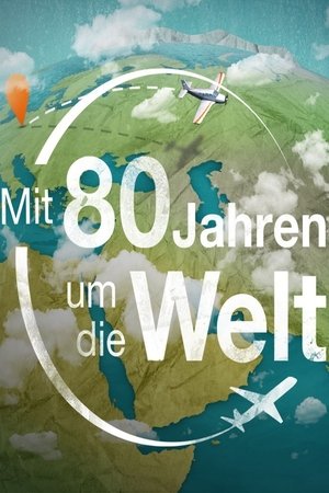 Mit 80 Jahren um die Welt