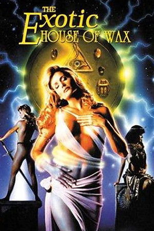 The Exotic House of Wax The Exotic House of Wax